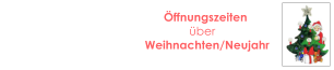 ffnungszeiten                              ber                                 Weihnachten/Neujahr